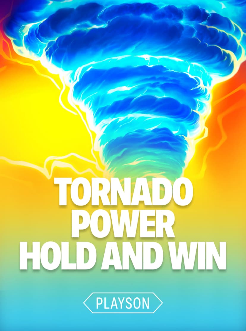 Tornado Power: Hold and Win